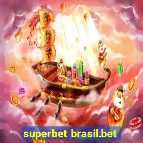 superbet brasil.bet